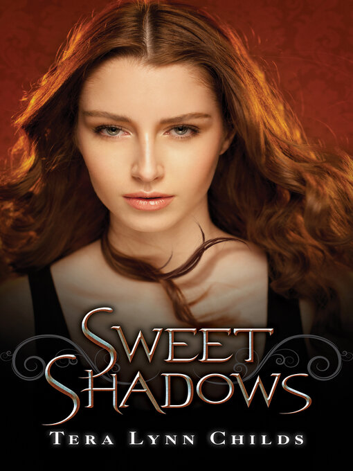 Title details for Sweet Shadows by Tera Lynn Childs - Available